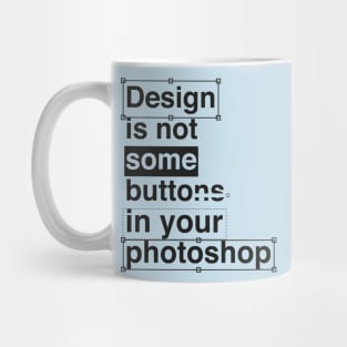 Design is not Some Mug